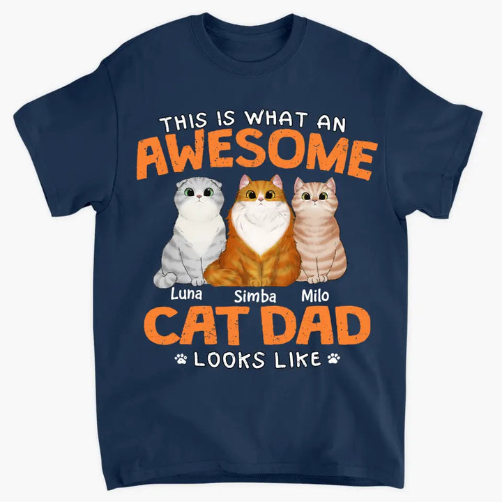 Personalized Custom T-Shirt - Father's Day, Mother's Day, Birthday Gift For Cat Dad, Cat Mom, Pet Lover - This Is What An Awesome Cat Dad Looks Like