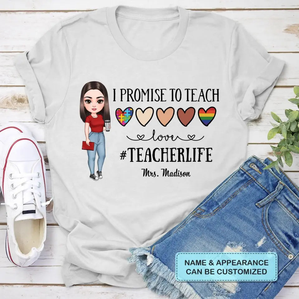 Personalized Custom T-shirt - Teacher's Day, Birthday Gift For Teacher - I Promise To Teach Love