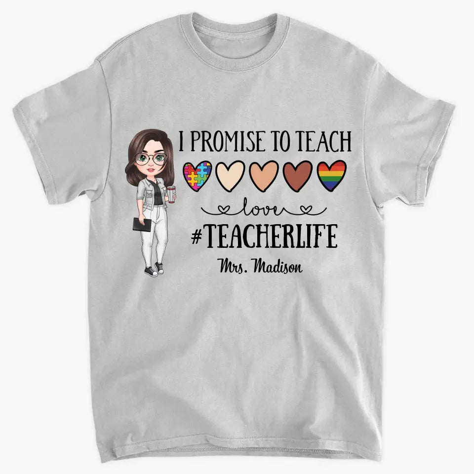 Personalized Custom T-shirt - Teacher's Day, Birthday Gift For Teacher - I Promise To Teach Love