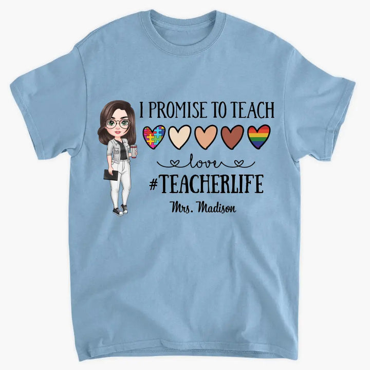 Personalized Custom T-shirt - Teacher's Day, Birthday Gift For Teacher - I Promise To Teach Love