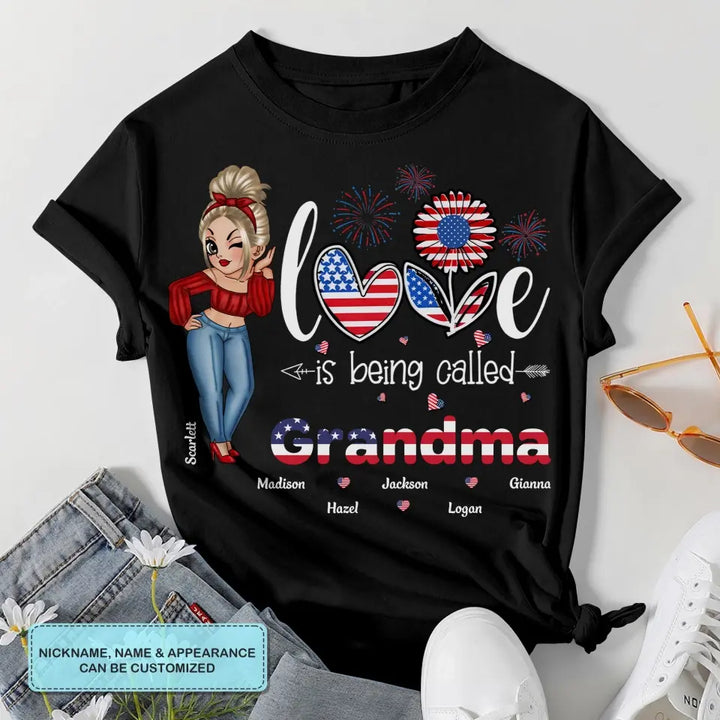 Personalized Custom T-shirt - 4th Of July, Mother's Day, Birthday Gift For Mom, Grandma - Love Being Called Nana