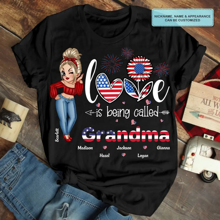 Personalized Custom T-shirt - 4th Of July, Mother's Day, Birthday Gift For Mom, Grandma - Love Being Called Nana