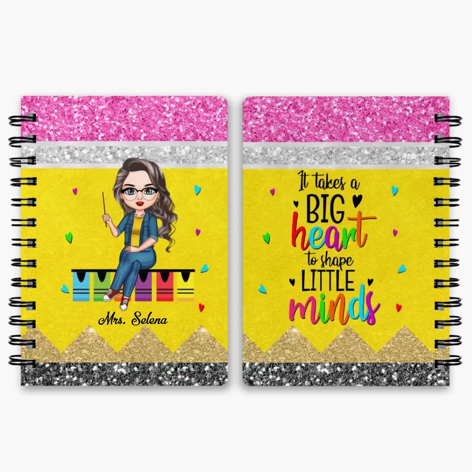 Personalized Spiral Journal - Gift For Teacher - It Takes A Big Heart To Shape Little Minds ARND005