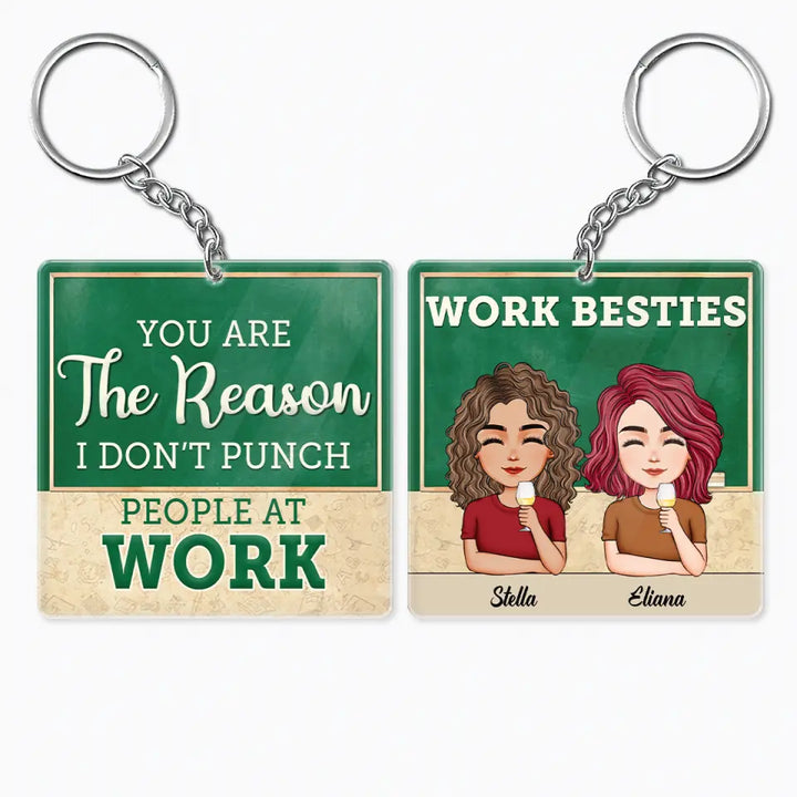 Personalized Custom Keychain - Teacher's Day, Birthday Gift For Colleagues, Besties, BFF, Teacher - You Are My Reason I Don't Punch People At Work