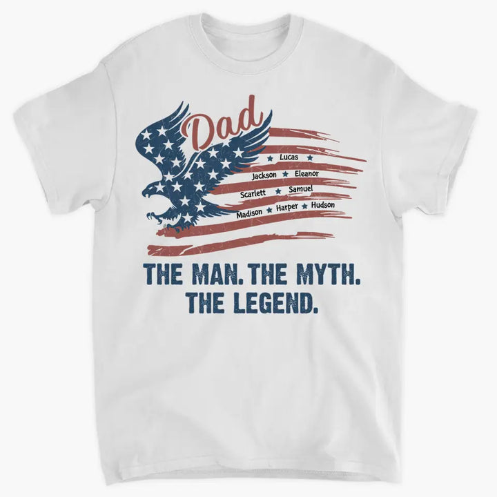 Personalized Custom T-shirt - 4th Of July, Father's Day, Birthday Gift For Dad, Grandpa, Husband - The Man The Myth The Legend 4th Of July