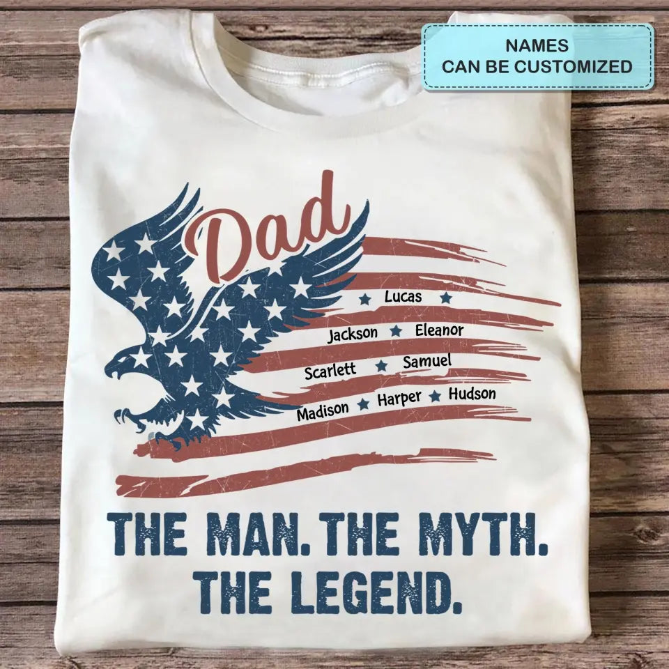 Personalized Custom T-shirt - 4th Of July, Father's Day, Birthday Gift For Dad, Grandpa, Husband - The Man The Myth The Legend 4th Of July