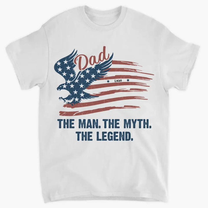 Personalized Custom T-shirt - 4th Of July, Father's Day, Birthday Gift For Dad, Grandpa, Husband - The Man The Myth The Legend 4th Of July