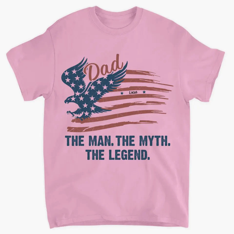Personalized Custom T-shirt - 4th Of July, Father's Day, Birthday Gift For Dad, Grandpa, Husband - The Man The Myth The Legend 4th Of July