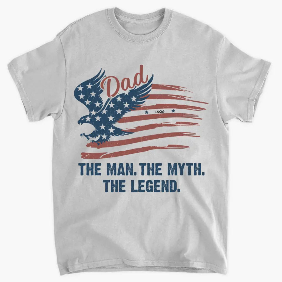 Personalized Custom T-shirt - 4th Of July, Father's Day, Birthday Gift For Dad, Grandpa, Husband - The Man The Myth The Legend 4th Of July