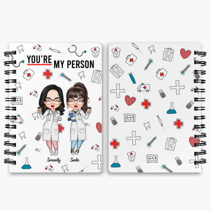 Personalized Spiral Journal - Gift For Nurse Bestie - You Are My Person