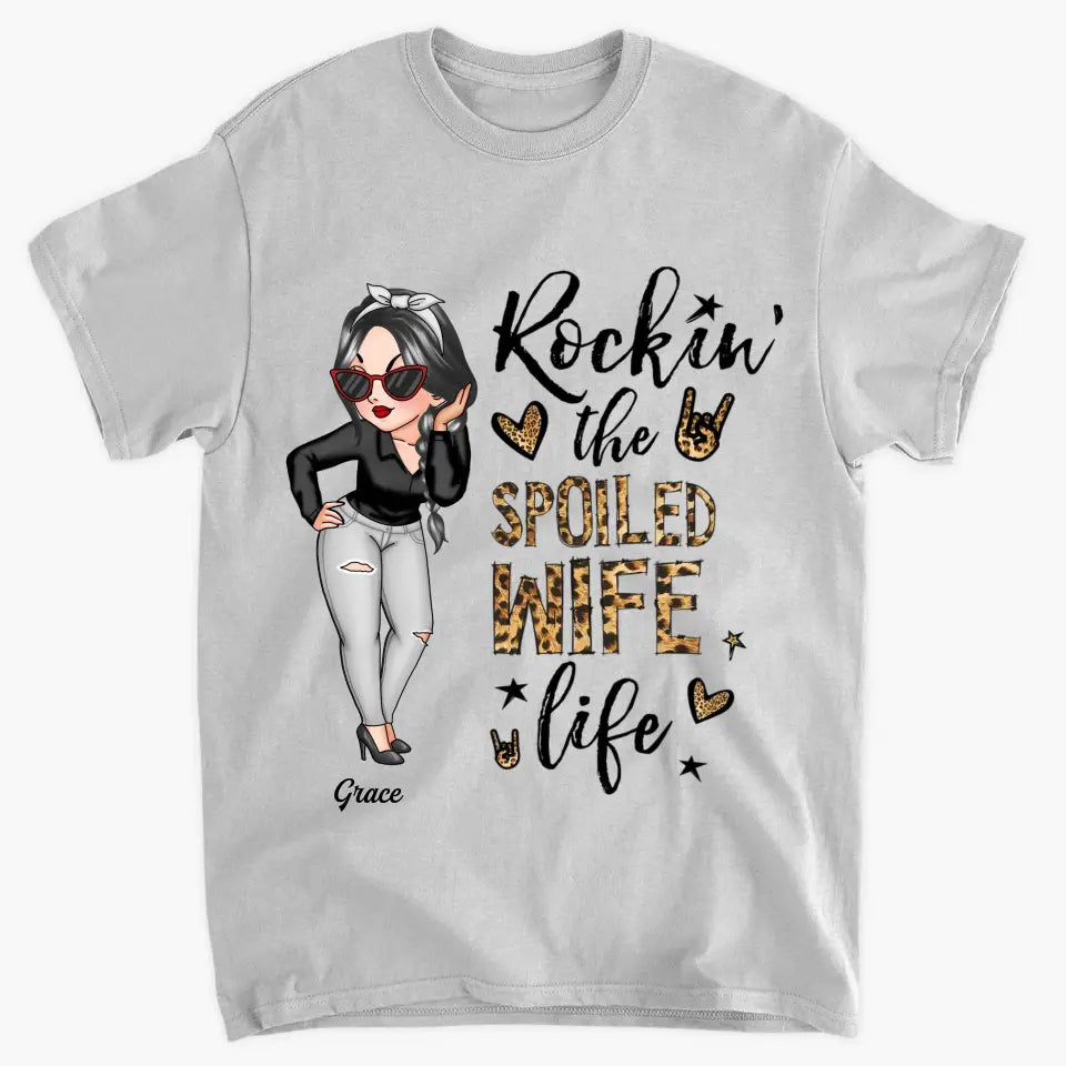 Personalized T-shirt - Birthday Gift For Wife - Rockin' The Spoiled Wife Life ARND005