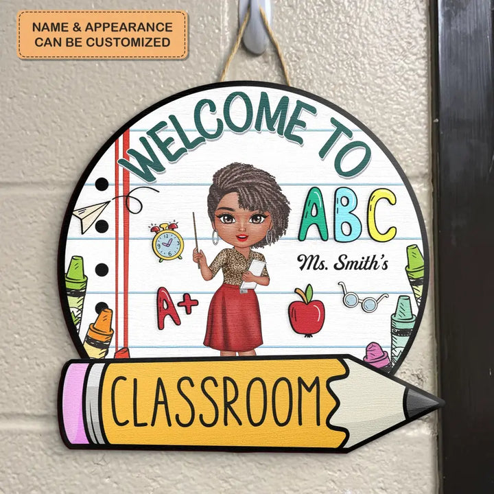 Personalized Custom Door Sign - Welcoming, Birthday, Teacher's Day Gift For Teacher - Welcome To ABC Class