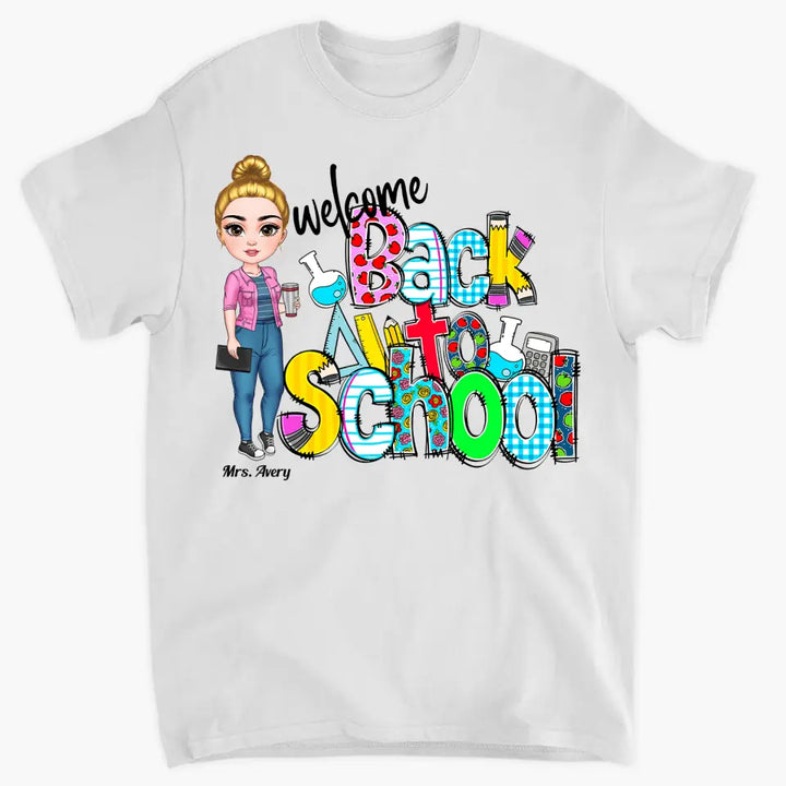 Personalized Custom T-shirt - Teacher's Day, Birthday Gift For Teacher - Welcome Back To School