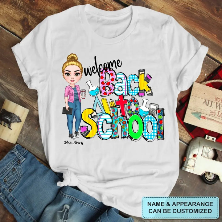 Personalized Custom T-shirt - Teacher's Day, Birthday Gift For Teacher - Welcome Back To School