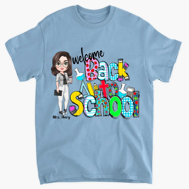 Personalized Custom T-shirt - Teacher's Day, Birthday Gift For Teacher - Welcome Back To School