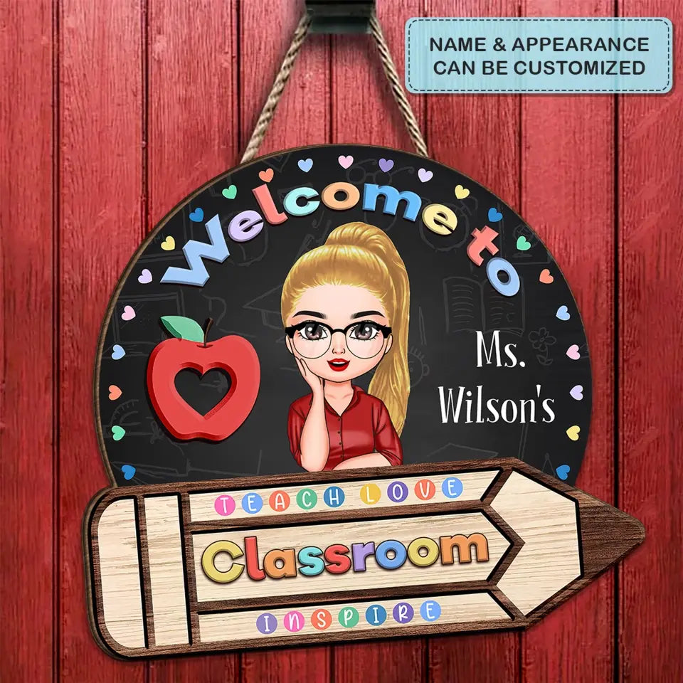 Personalized Custom Door Sign - Welcoming, Teacher's Day, Birthday Gift For Teacher - Welcome To My Classroom