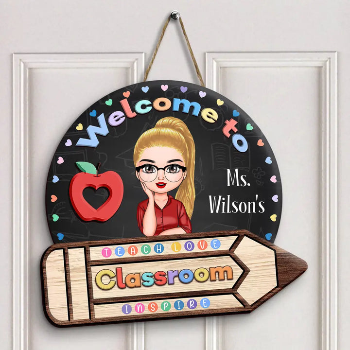 Personalized Custom Door Sign - Welcoming, Teacher's Day, Birthday Gift For Teacher - Welcome To My Classroom