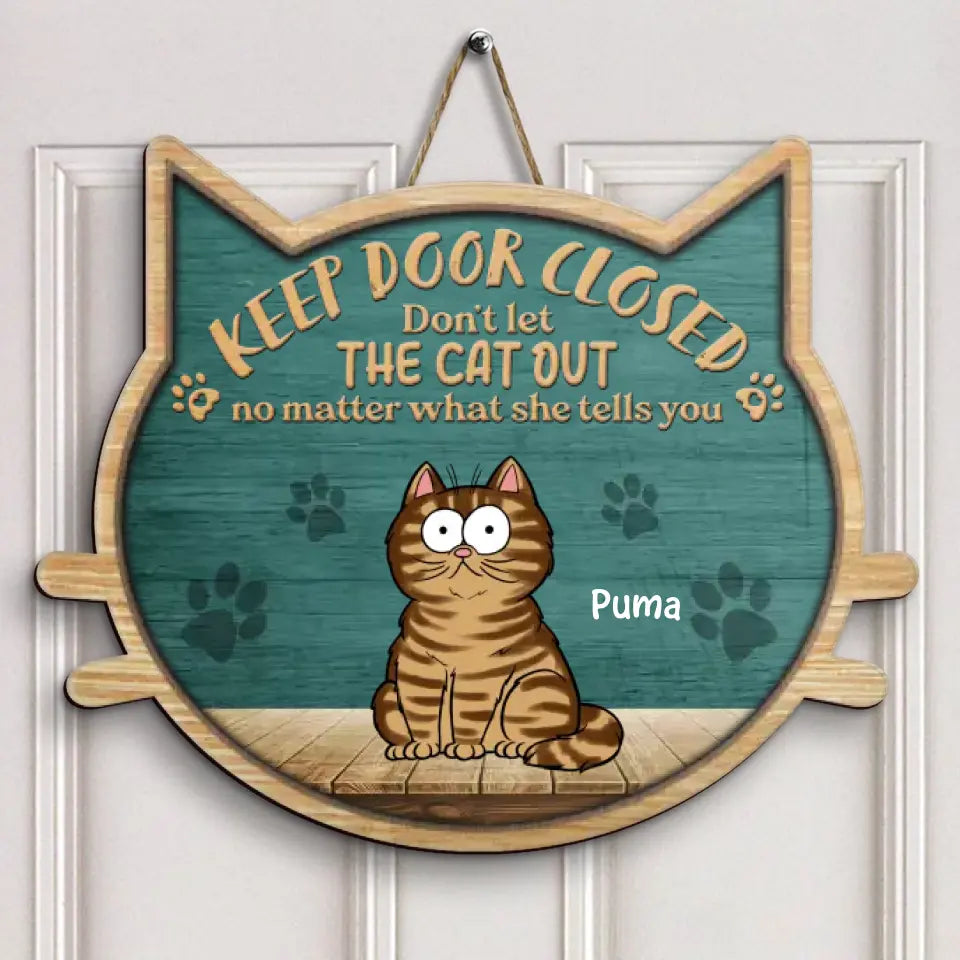 Personalized Custom Door Sign - Birthday, Welcoming Gift For Cat Mom, Cat Dad, Cat Lover, Cat Owner - Keep Door Closed