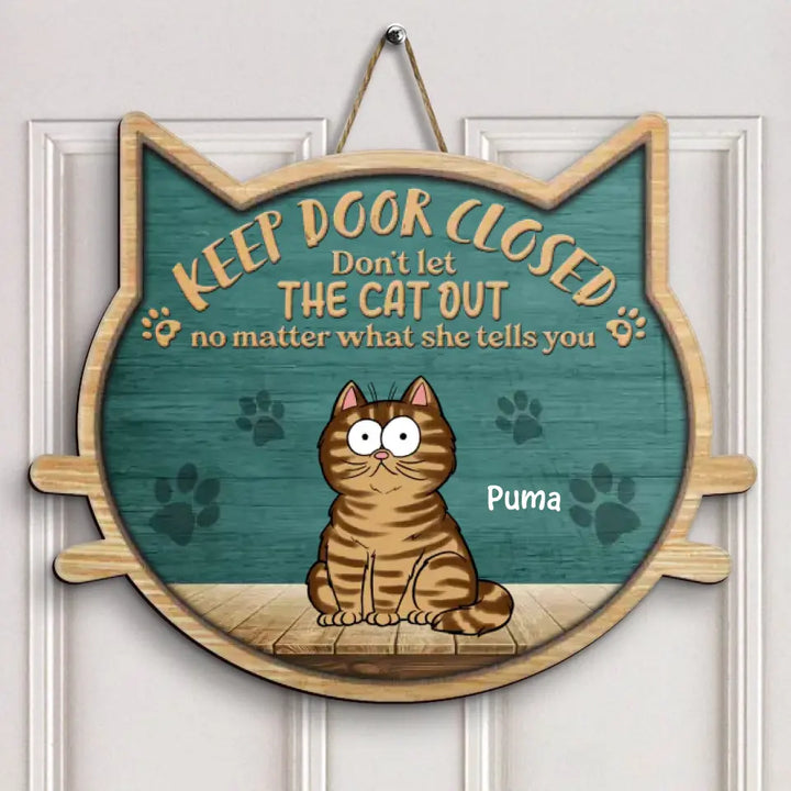 Personalized Custom Door Sign - Birthday, Welcoming Gift For Cat Mom, Cat Dad, Cat Lover, Cat Owner - Keep Door Closed