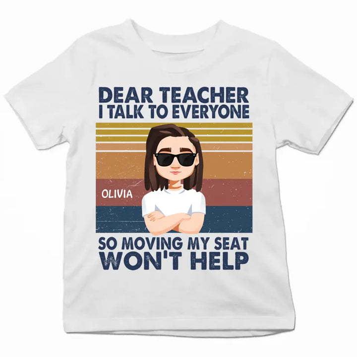 Personalized Custom T-shirt - Birthday, Back To School Gift For Kid - Dear Teach I Talk To Everyone