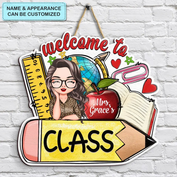 Personalized Custom Door Sign - Welcoming, Birthday, Teacher's Day Gift For Teacher - My Class