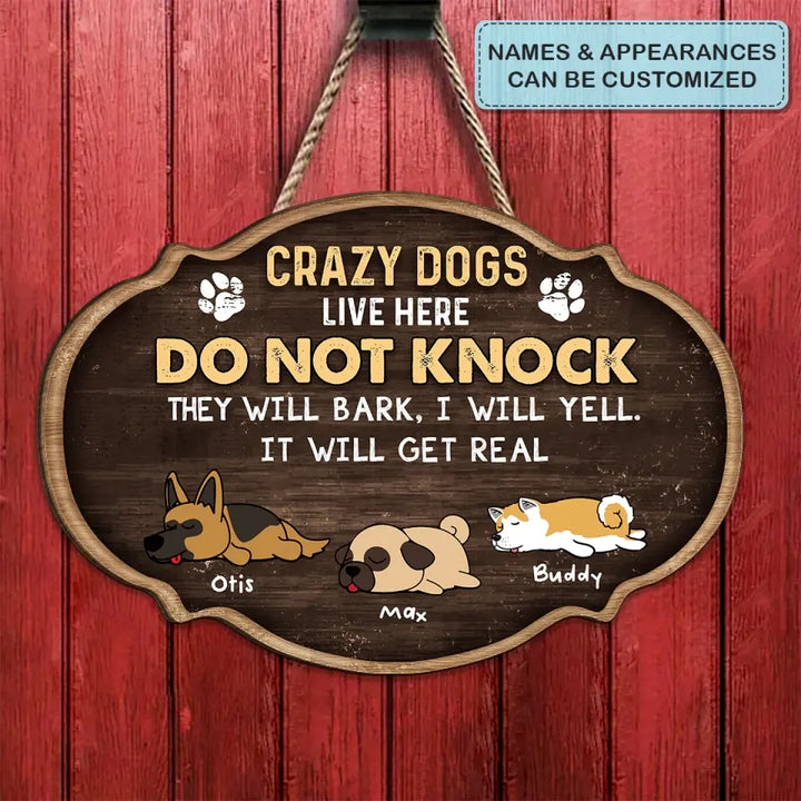 Personalized Custom Door Sign - Gift For Dog Mom, Dog Dad, Dog Lover, Dog Owner - Crazy Dogs Live Here