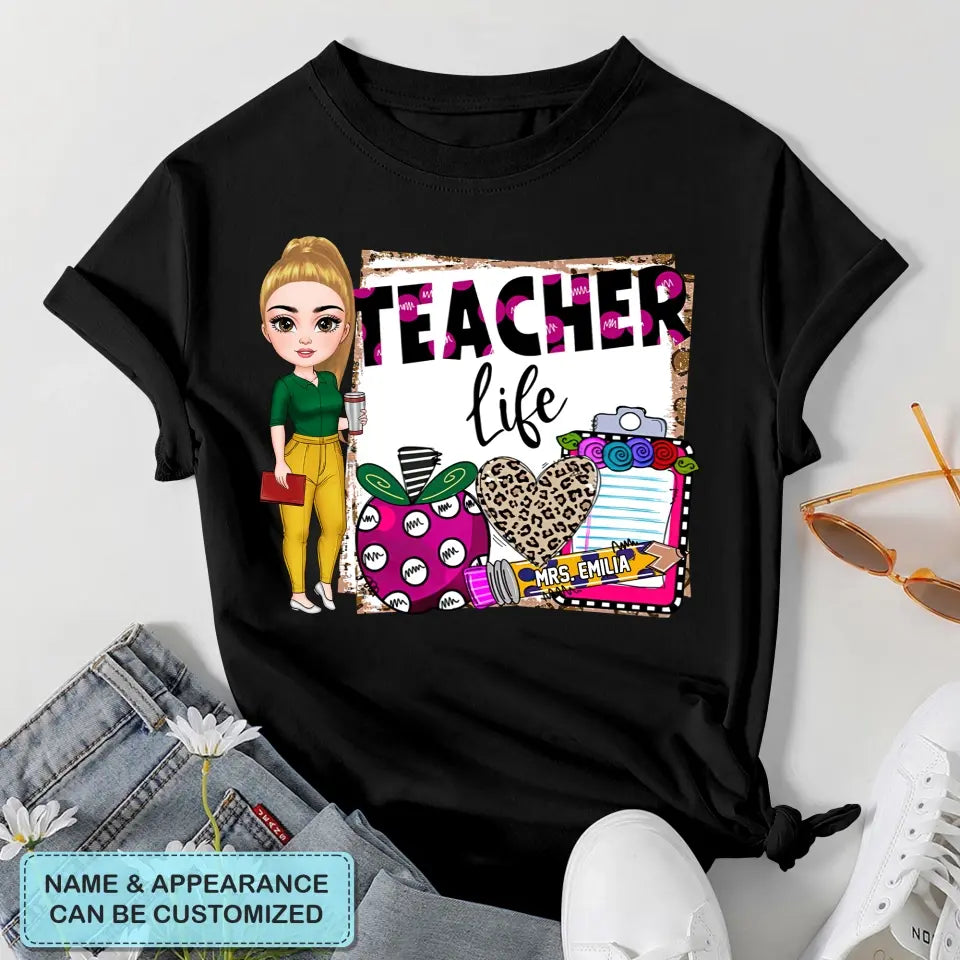 Personalized Custom T-shirt - Teacher's Day, Birthday Gift For Teacher - Teacher Life