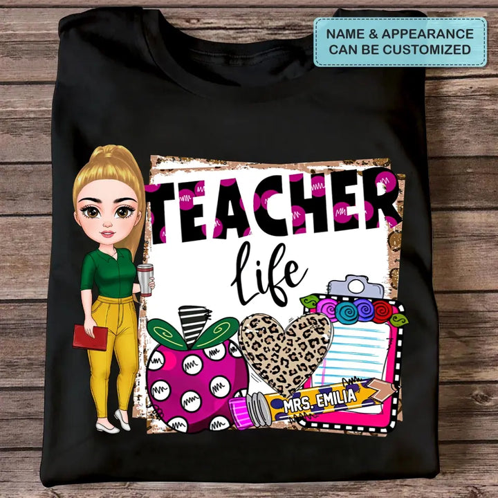 Personalized Custom T-shirt - Teacher's Day, Birthday Gift For Teacher - Teacher Life