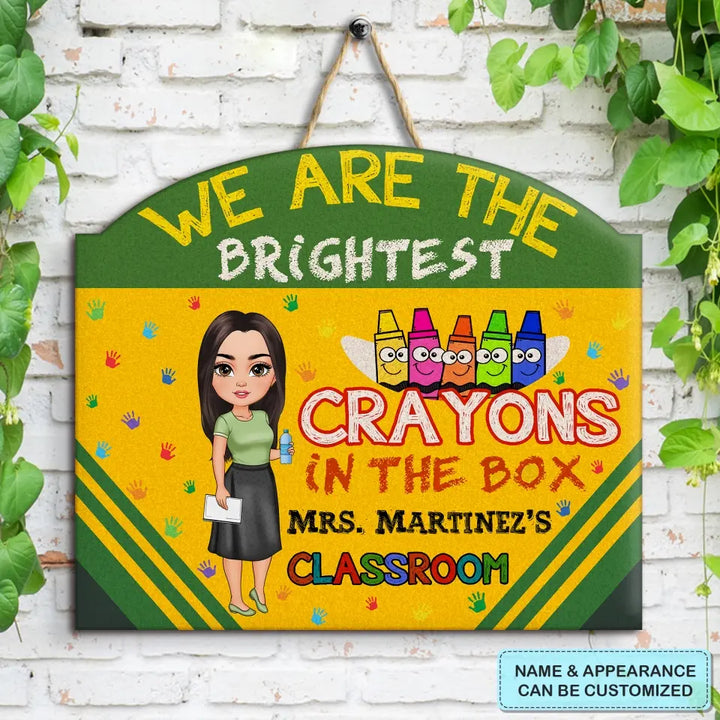 Personalized Custom Door Sign - Welcoming, Birthday, Teacher's Day Gift For Teacher - The Brightest Crayons In The Box