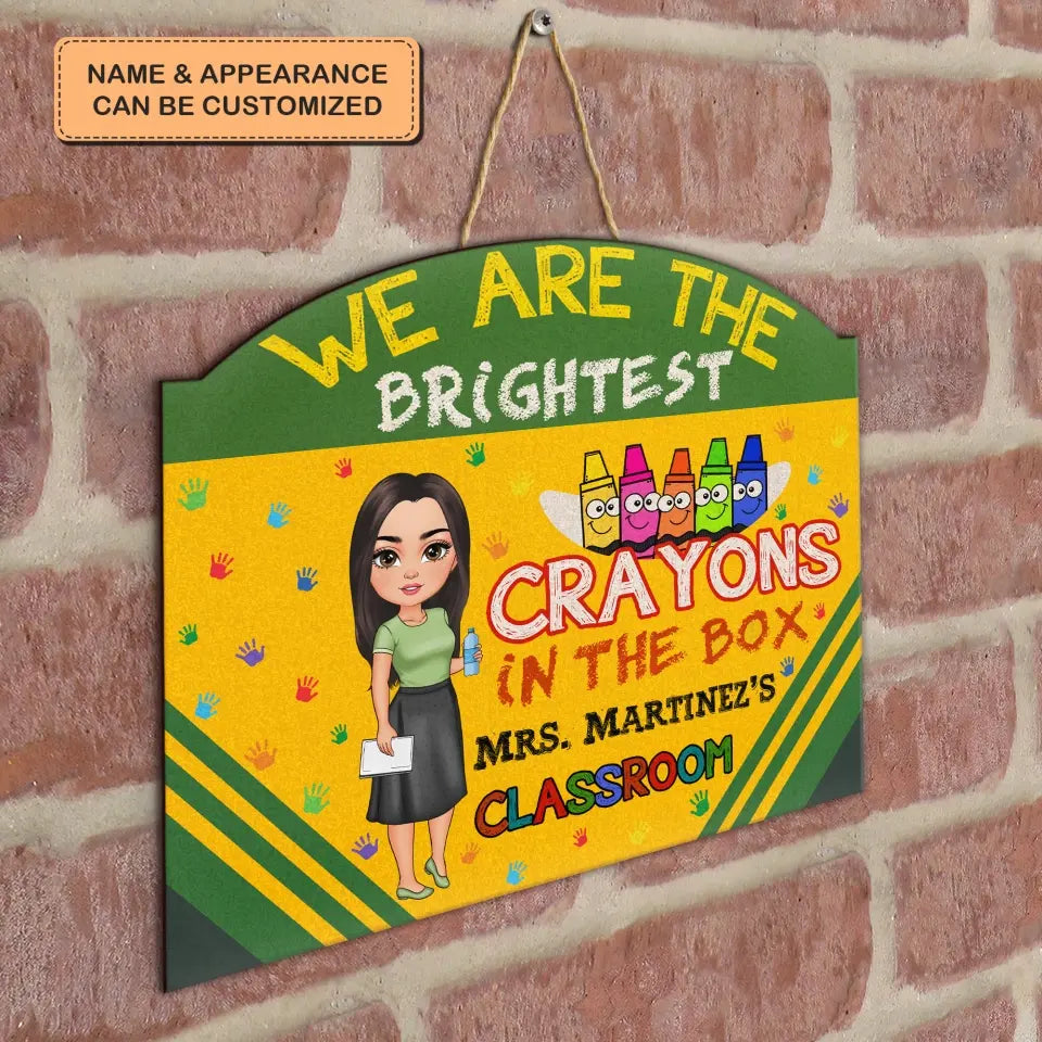 Personalized Custom Door Sign - Welcoming, Birthday, Teacher's Day Gift For Teacher - The Brightest Crayons In The Box