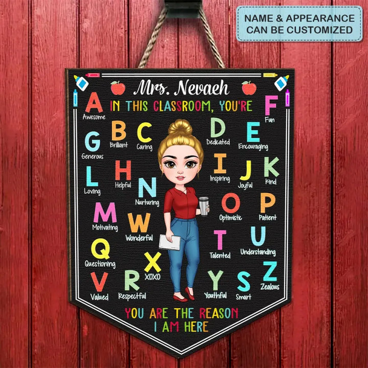 Personalized Custom Door Sign - Welcoming, Birthday, Teacher's Day Gift For Teacher - When You Enter This Classroom
