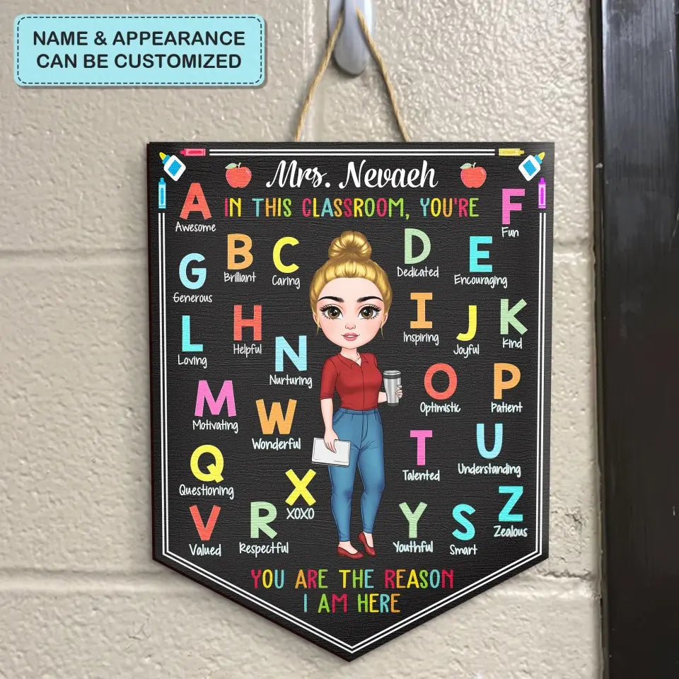 Personalized Custom Door Sign - Welcoming, Birthday, Teacher's Day Gift For Teacher - When You Enter This Classroom