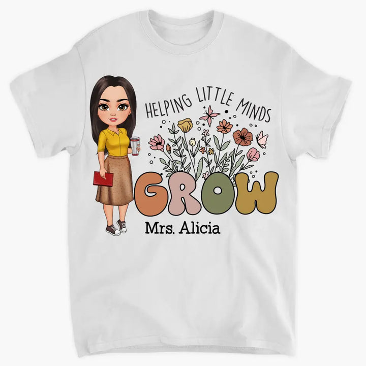Personalized Custom T-shirt - Teacher's Day, Birthday Gift For Teacher - Helping Little Minds Grow
