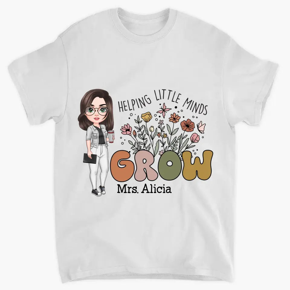 Personalized Custom T-shirt - Teacher's Day, Birthday Gift For Teacher - Helping Little Minds Grow