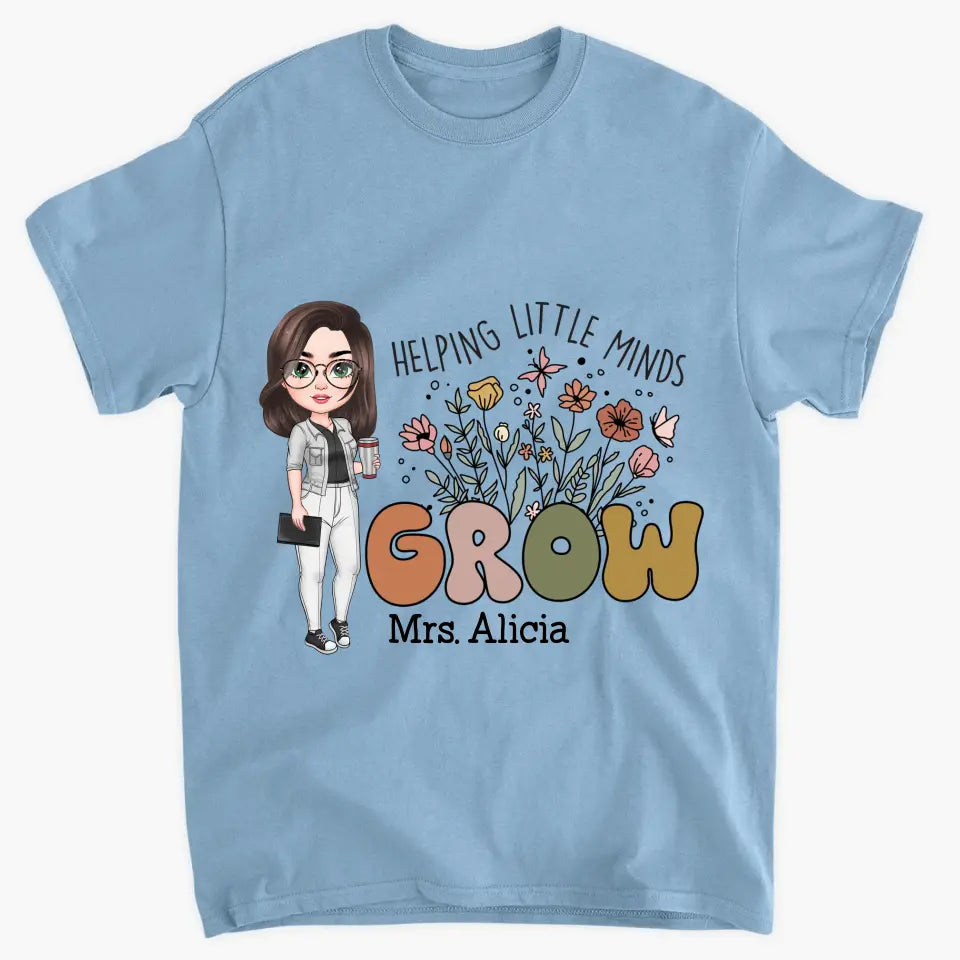 Personalized Custom T-shirt - Teacher's Day, Birthday Gift For Teacher - Helping Little Minds Grow