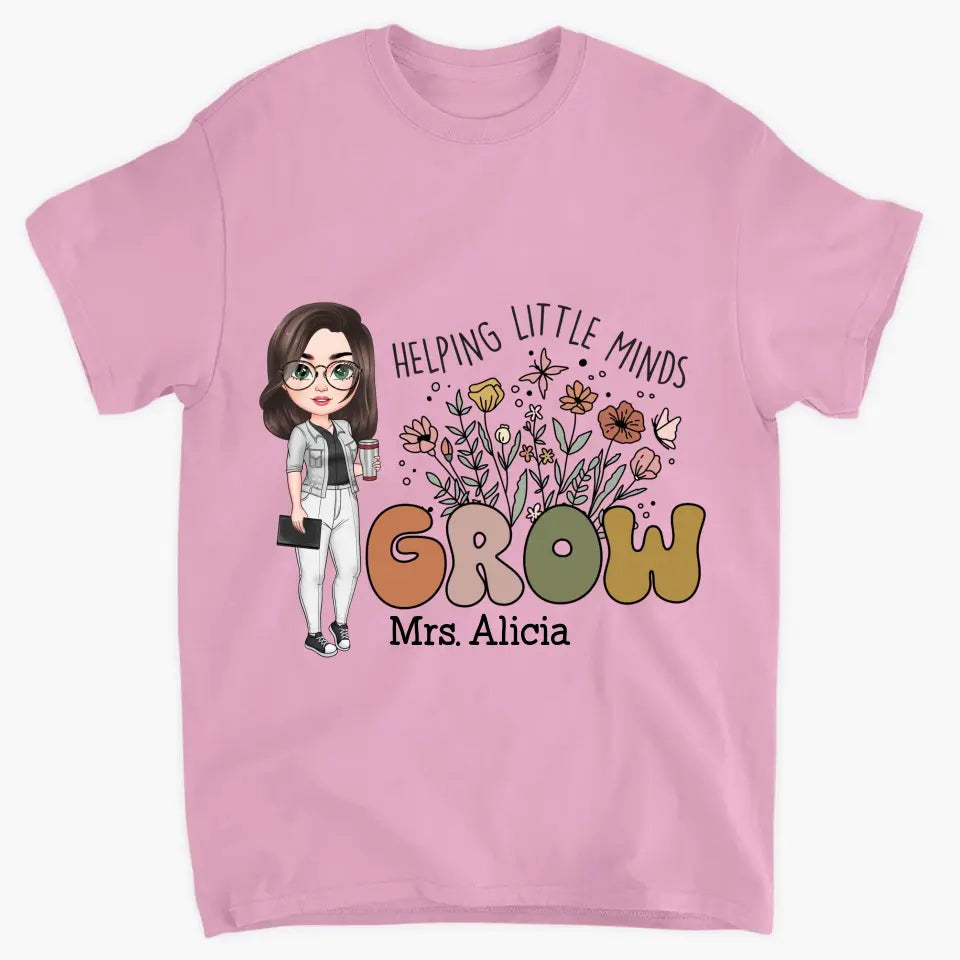 Personalized Custom T-shirt - Teacher's Day, Birthday Gift For Teacher - Helping Little Minds Grow