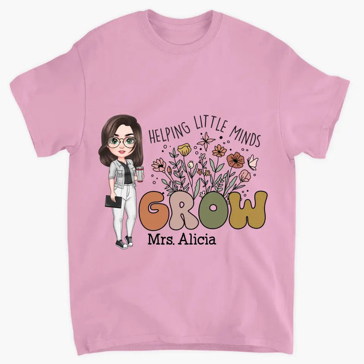 Personalized Custom T-shirt - Teacher's Day, Birthday Gift For Teacher - Helping Little Minds Grow