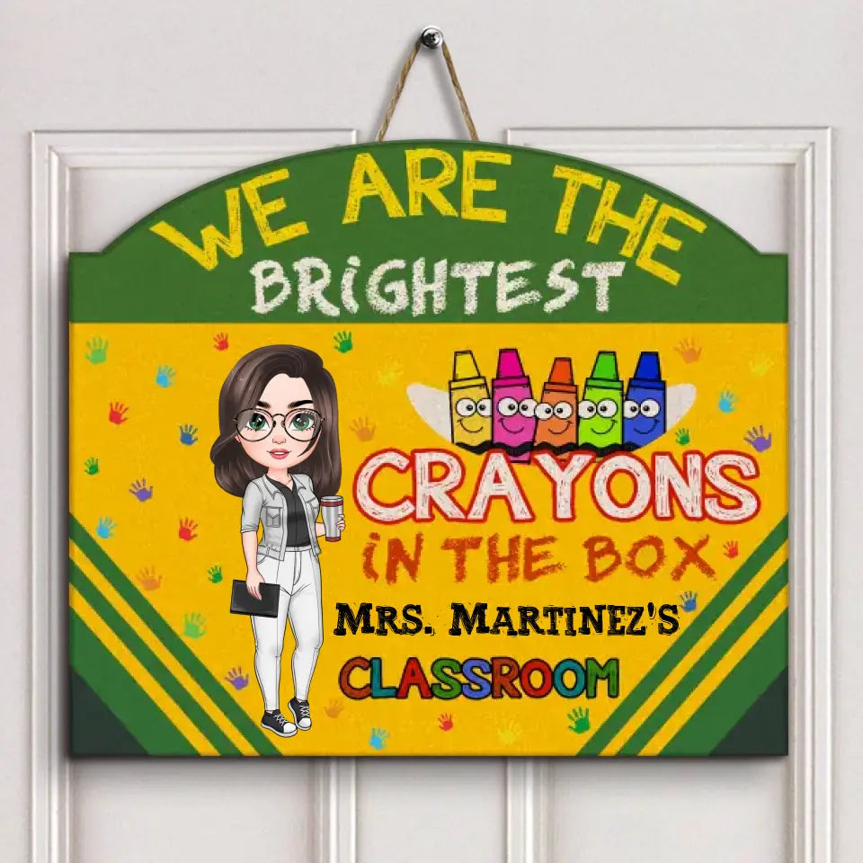 Personalized Custom Door Sign - Welcoming, Birthday, Teacher's Day Gift For Teacher - The Brightest Crayons In The Box