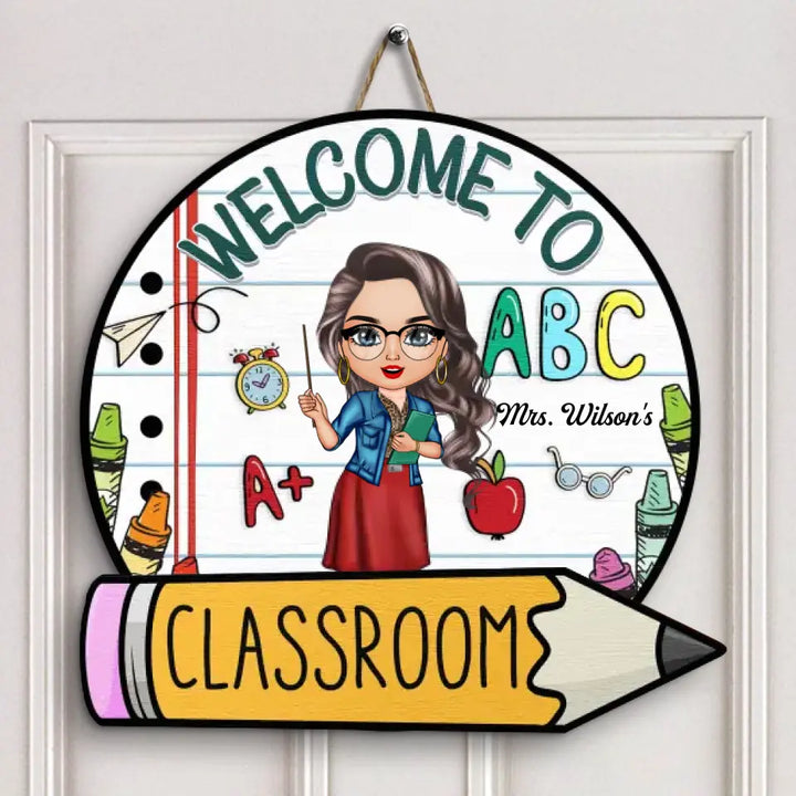 Personalized Custom Door Sign - Welcoming, Birthday, Teacher's Day Gift For Teacher - Welcome To ABC Class