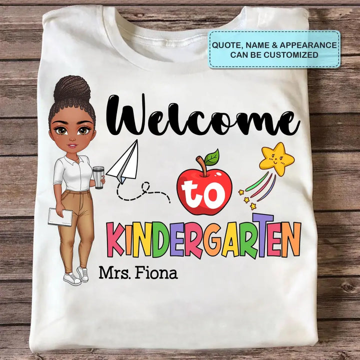 Personalized Custom T-shirt - Birthday, Teacher's Day Gift For Teacher - Welcome To Kindergarten
