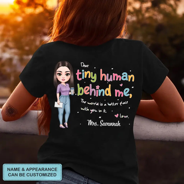Personalized Custom Back T-shirt - Teacher's Day, Appreaciation Gift For Teacher - Dear Tiny Humans Behind Me