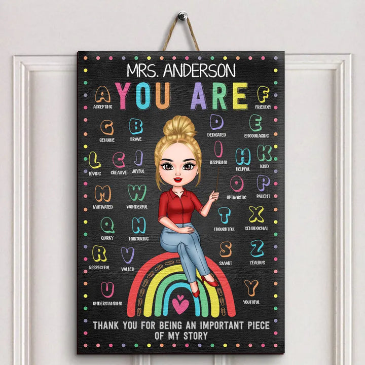 Personalized Custom Door Sign - Welcoming, Birthday, Teacher's Day Gift For Teacher - Thank You For Being An Important Piece