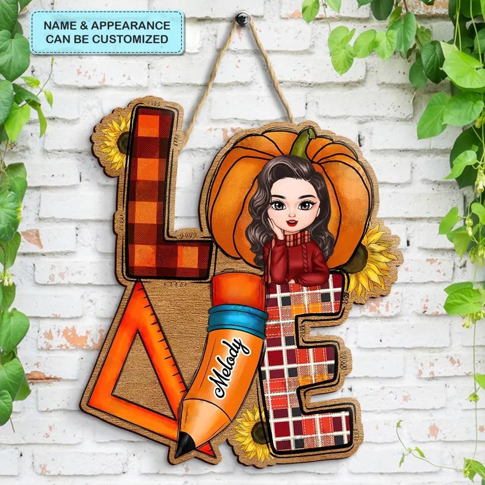 Personalized Custom Door Sign - Birthday Gift, Teacher's Day Gift For Teacher - Love Teacher Life Fall