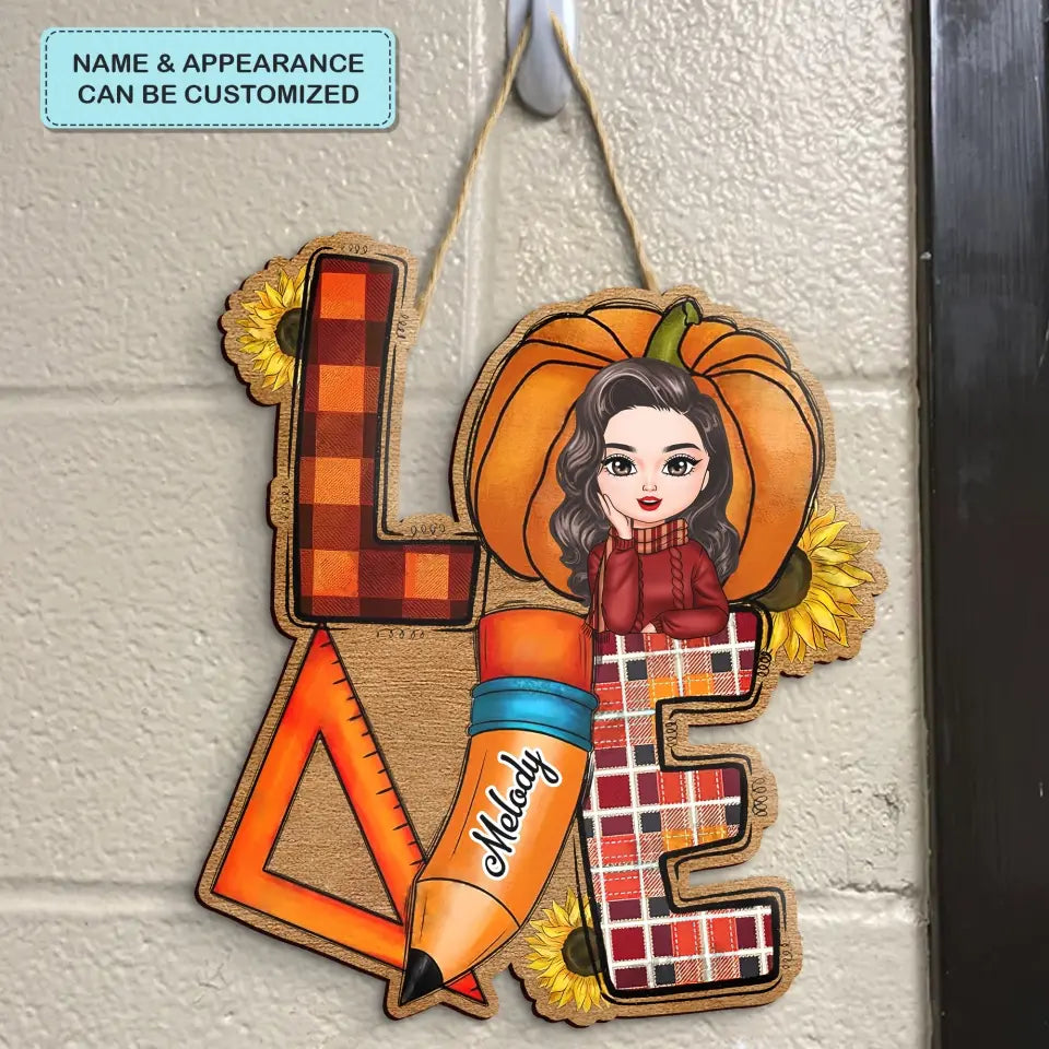 Personalized Custom Door Sign - Birthday Gift, Teacher's Day Gift For Teacher - Love Teacher Life Fall