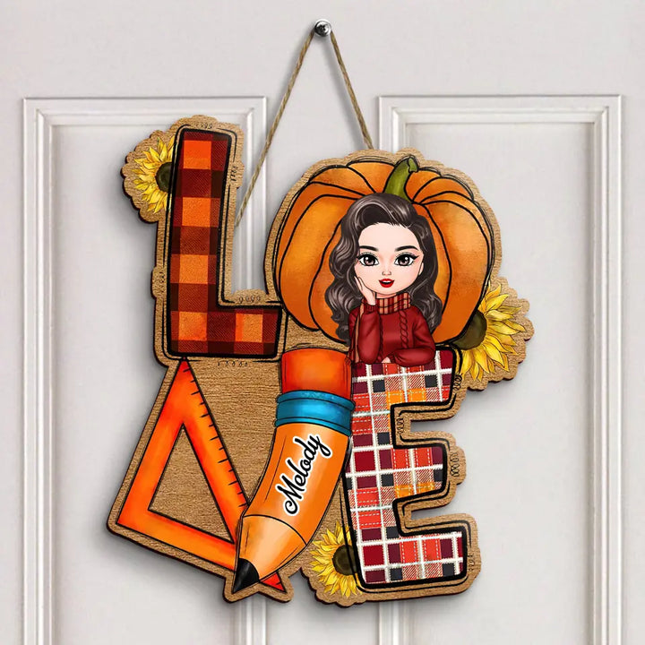 Personalized Custom Door Sign - Birthday Gift, Teacher's Day Gift For Teacher - Love Teacher Life Fall