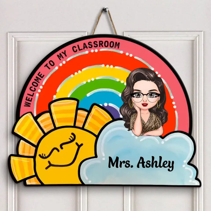 Personalized Custom Door Sign - Teacher's Day, Birthday Gift For Teacher - Welcome To My Class