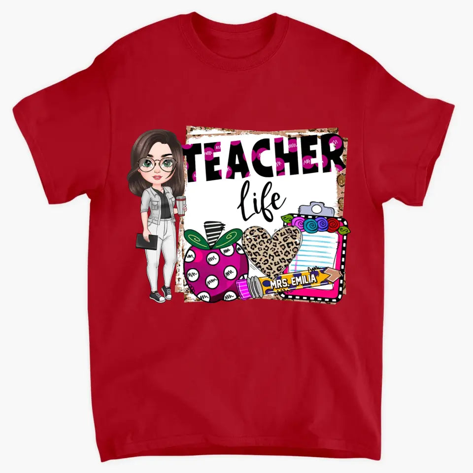 Personalized Custom T-shirt - Teacher's Day, Birthday Gift For Teacher - Teacher Life