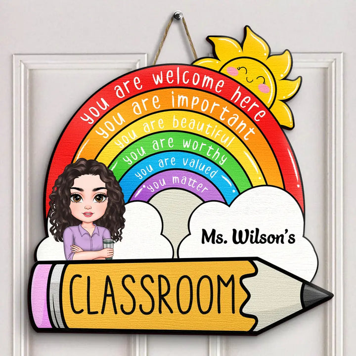 Personalized Custom Door Sign - Welcoming, Teacher's Day Gift For Teacher - You Are Welcome Here Rainbow