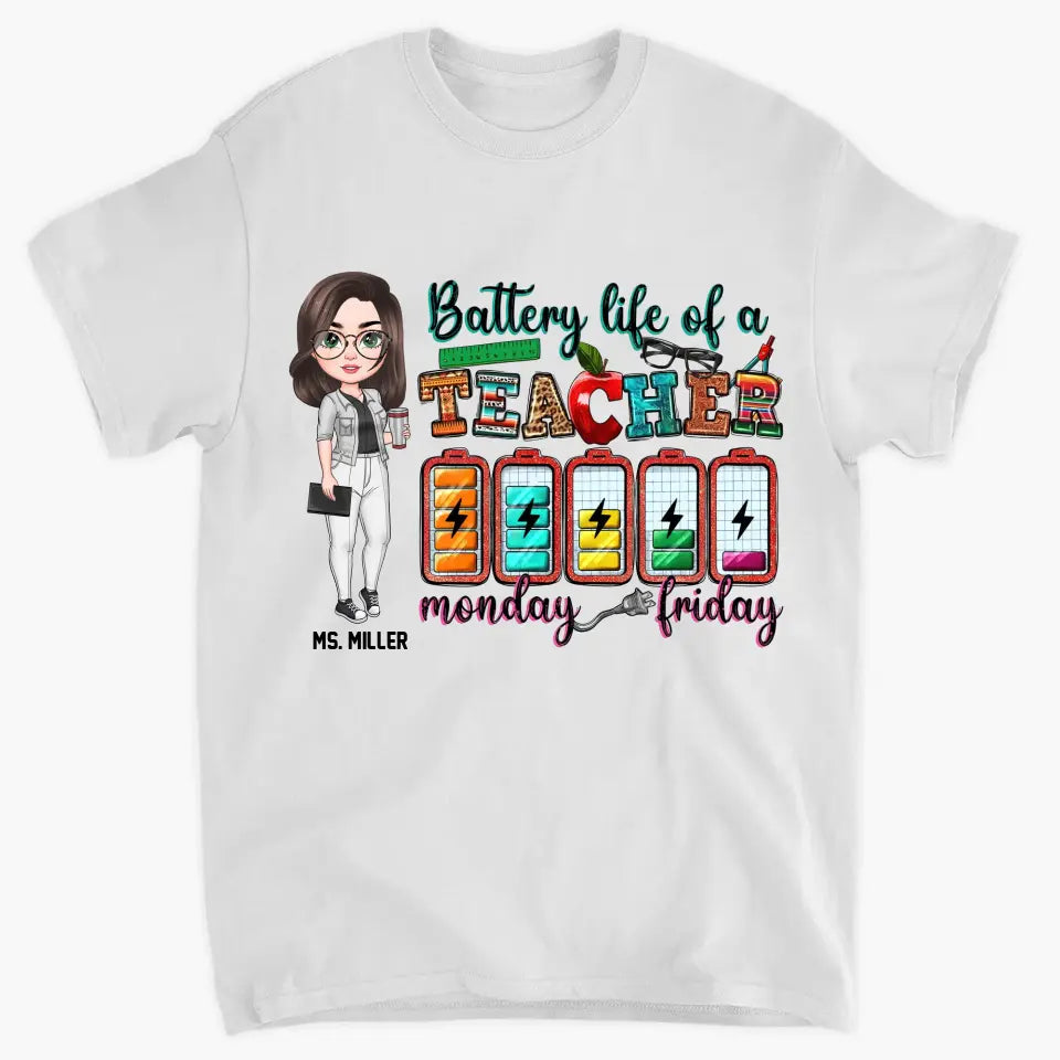 Personalized Custom T-shirt - Teacher's Day Gift For Teacher - Battery Of A Teacher Life