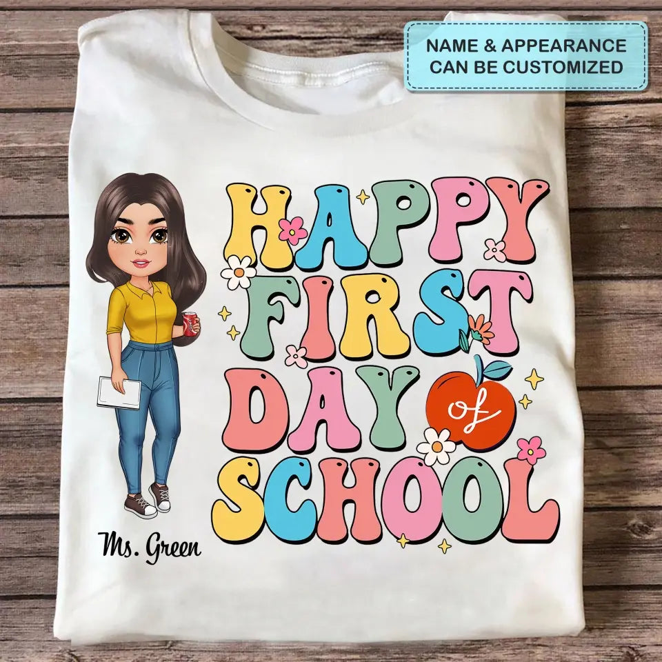 Personalized Custom T-shirt - Teacher's Day Gift For Teacher - Happy First Day Of School V2